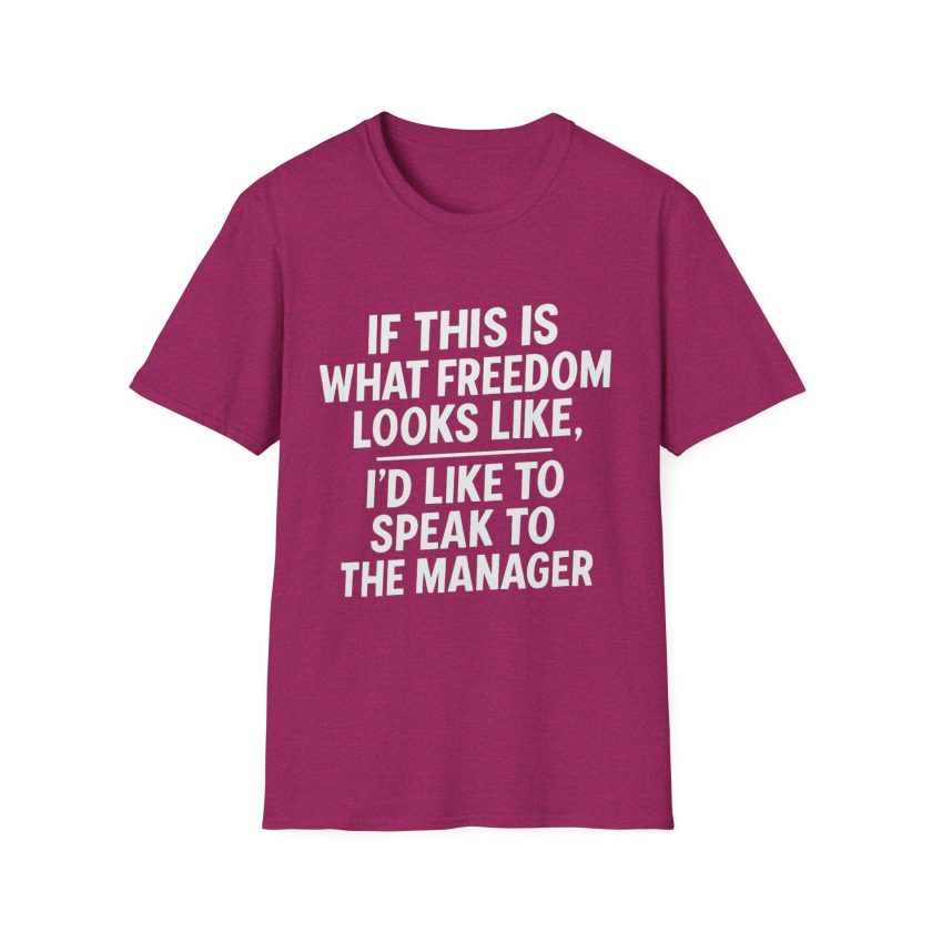 Speak to the Manager –Unisex T-Shirt - Image 13