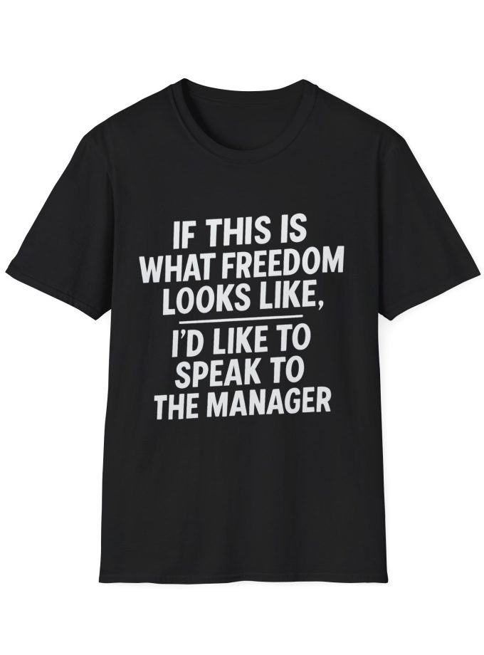 Speak to the Manager –Unisex T-Shirt
