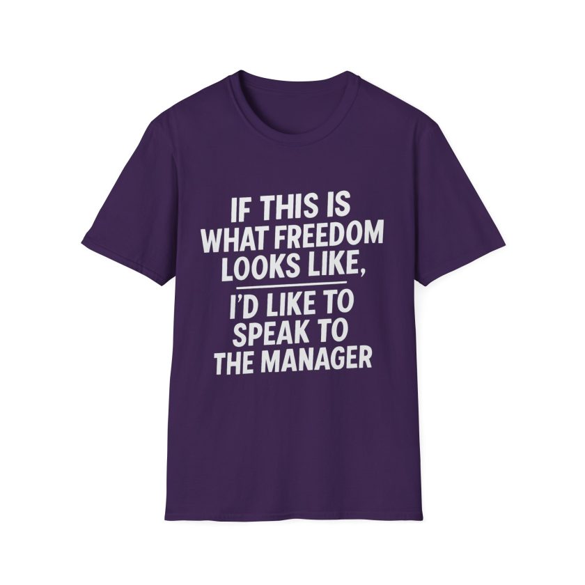 Speak to the Manager –Unisex T-Shirt - Image 16