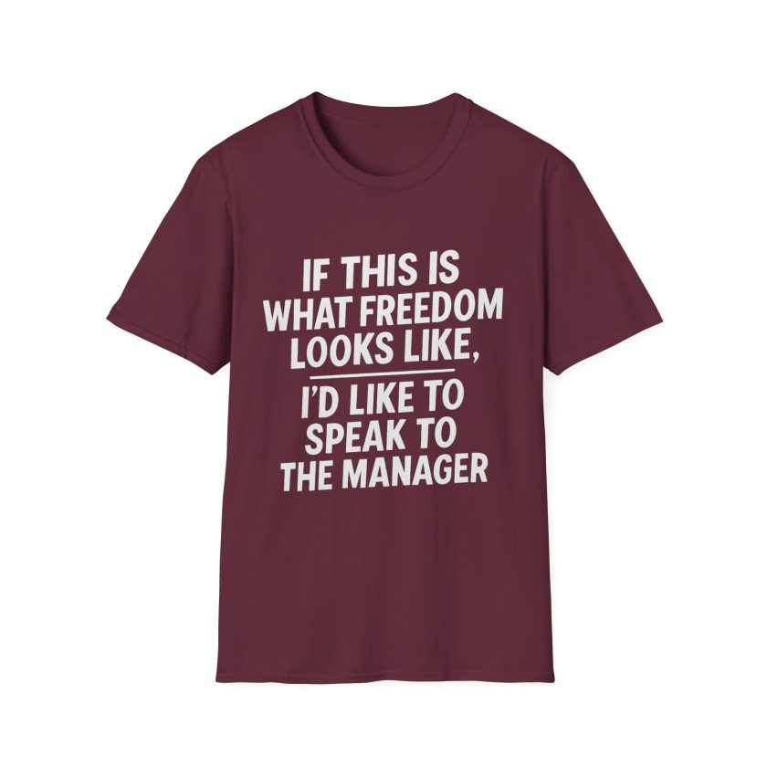 Speak to the Manager –Unisex T-Shirt - Image 10