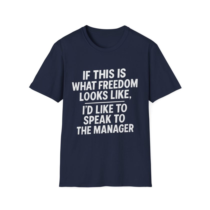 Speak to the Manager –Unisex T-Shirt - Image 15