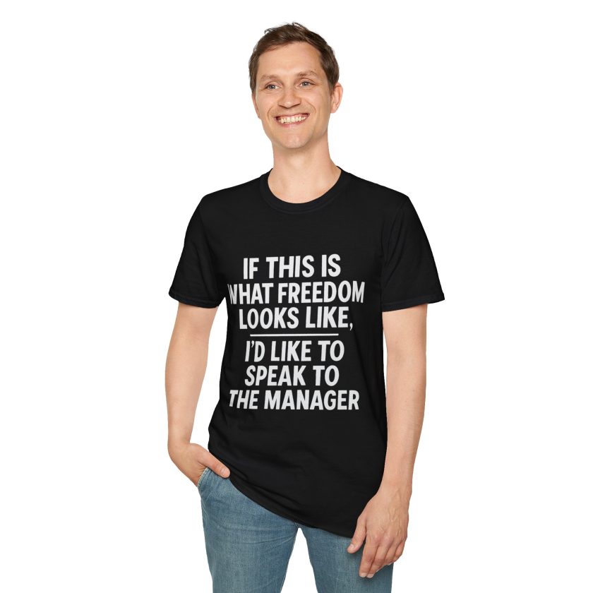 Speak to the Manager –Unisex T-Shirt - Image 5