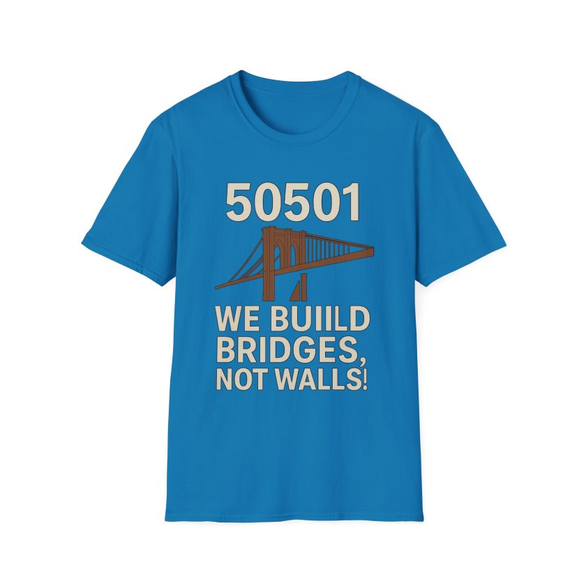 Bridges Not Walls T-Shirt, Casual Unisex Tee - Image 14